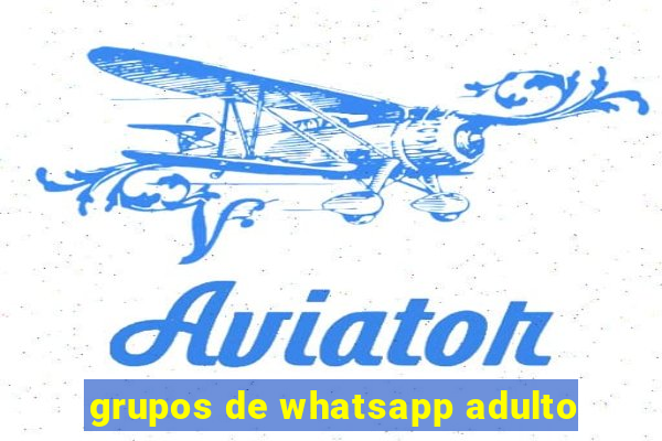 grupos de whatsapp adulto